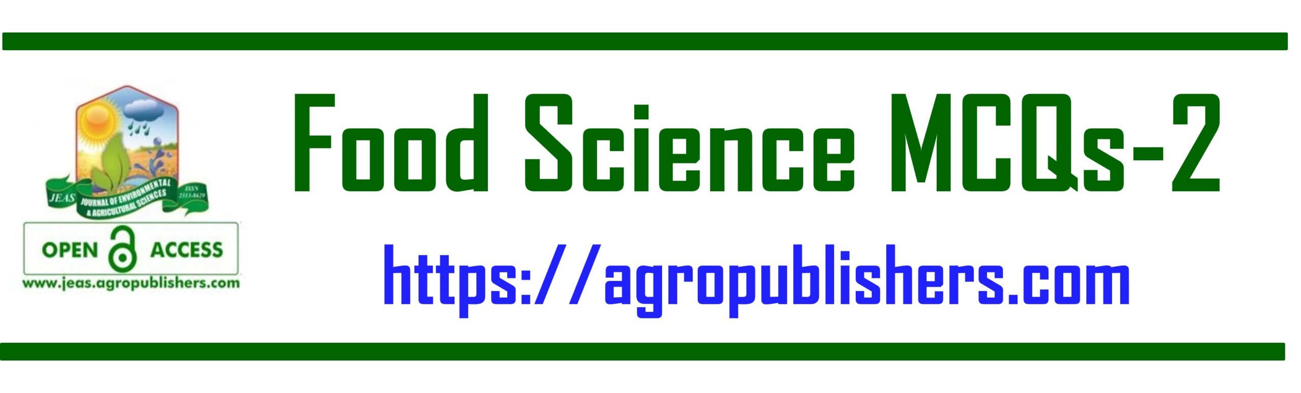 Food Science MCQs-2, Food processing, Food Microbiology, Food preservation, Food Safety, Nutraceuticals, Food Quality, Food Chemistry, Edible Foods