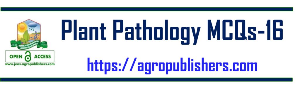 Plant Pathology MCQs-16, Quarantine regulations in plant disease management, Antibiotic resistance mechanisms in bacteria, Superbugs in microbiology, Agricultural plant pathology 