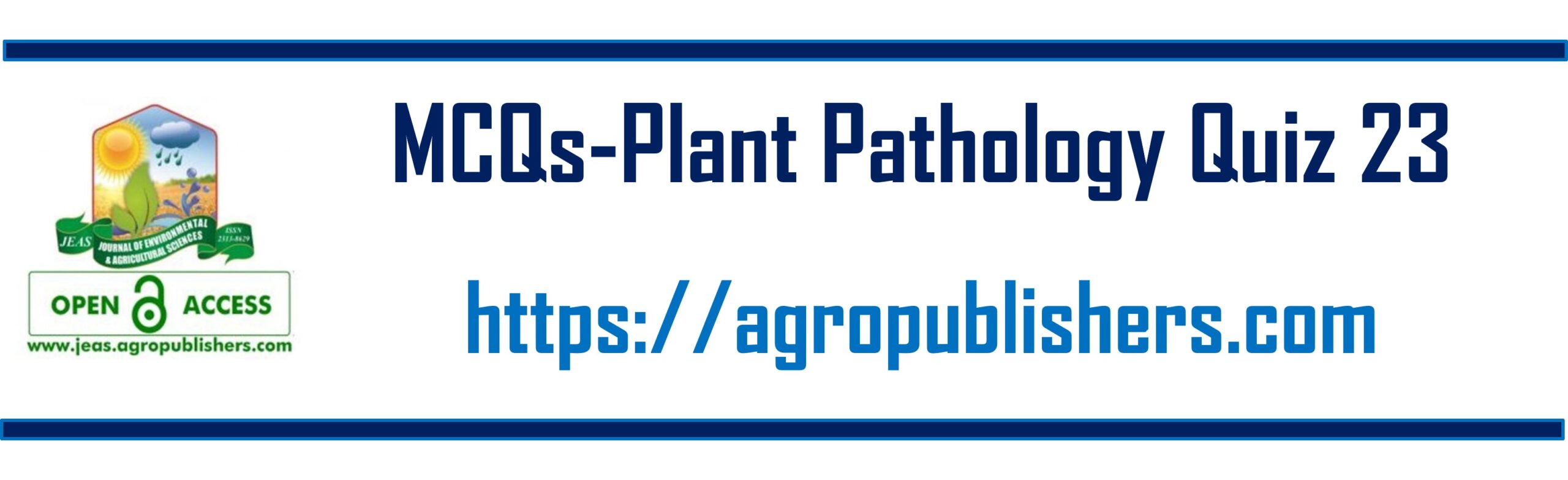 Plant Pathology MCQs-23, Systemic acquired resistance, Induced systemic resistance, Fungal plant pathogens, Koch’s postulates, Plant Disease diagnosis