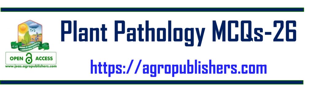 Plant Pathology MCQs-26, Yellow mosaic disease, bacterial plant pathogens, smut diseases, viral diseases control